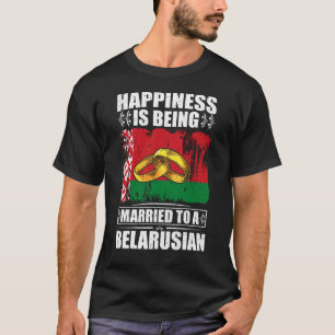 Lyckan är gift med en vitrysk t shirt