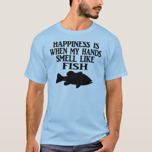 LYCKAN ÄR NÄR MIN HÄNDER LUKTAR DEN LIKA FISKEN TEE