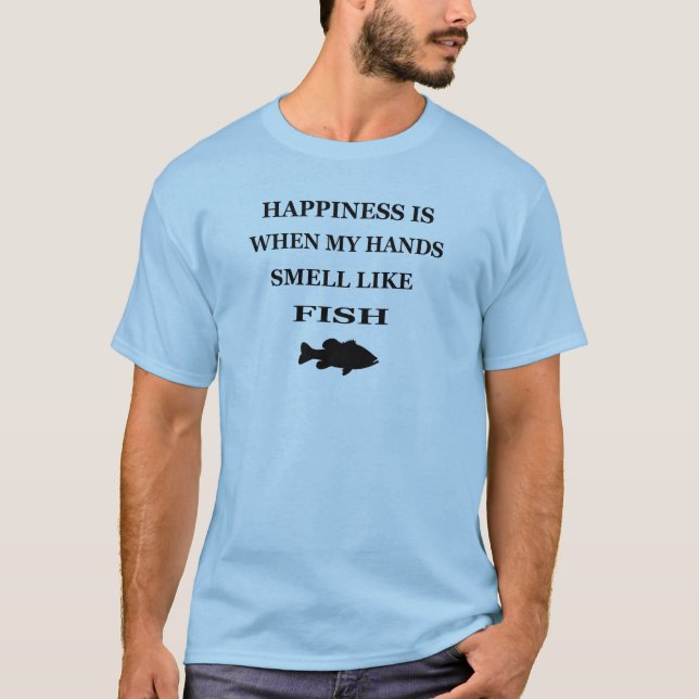 LYCKAN ÄR NÄR MIN HÄNDER LUKTAR DEN LIKA FISKEN - TRÖJA (Framsida)