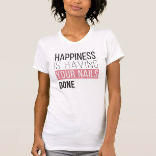Lyckan har dina gjorda naglar t shirt