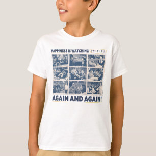 Lyckan tittar på FRIENDS™ om och om igen T Shirt