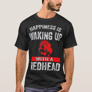 Lyckan vaknar upp med ett Rödhårig _2 T Shirt