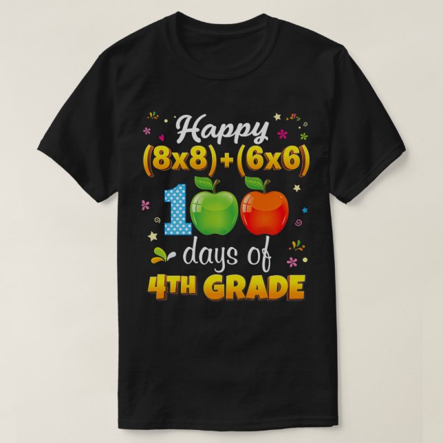 Lycklig 100 dagar av 4:e Klass 100-dagarsmatformel T Shirt (Design framsida)