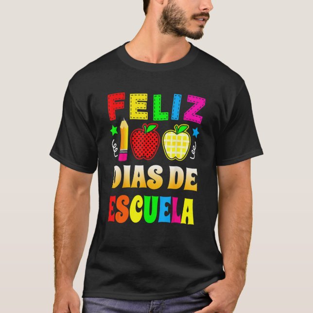 Lycklig 100 dagar av spanska skolan Feliz 100 dias T Shirt (Framsida)