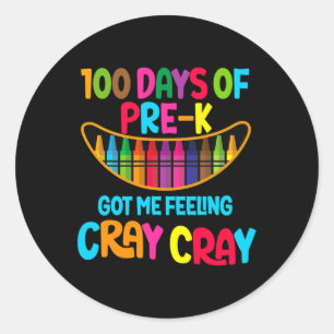 Lycklig 100 dagar före Har me Cray Cray T r in Runt Klistermärke
