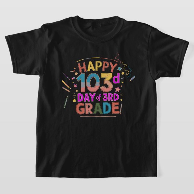 Lycklig 103:e dagen den 3:e Klass T Shirt (Laydown)
