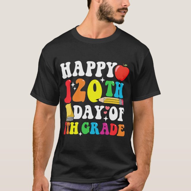 Lycklig 120 dagar 7:e Klass 120 dagar för skollärl T Shirt (Framsida)