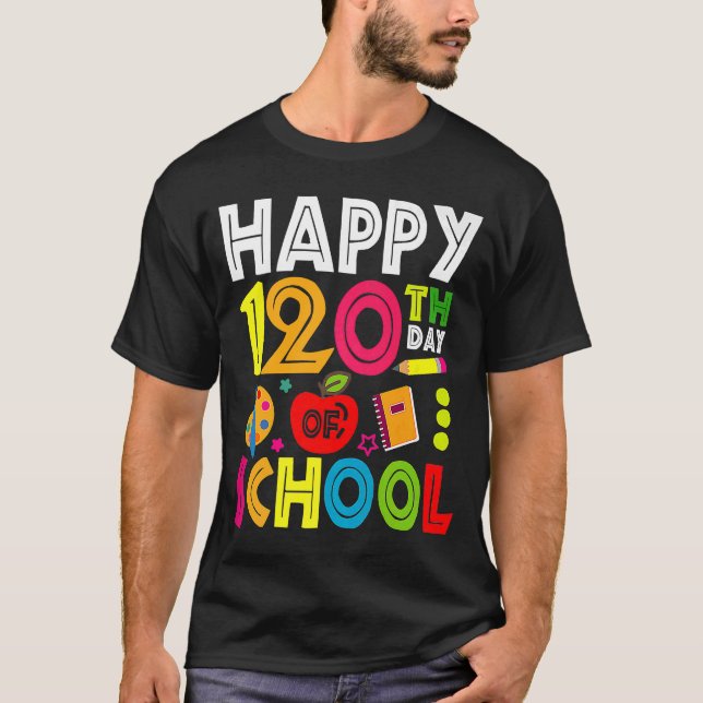 Lycklig 120-dagarsdagen för skollärarregneringen 1 t shirt (Framsida)