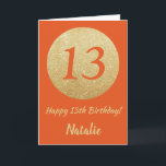 Lycklig 13:e födelsedagskortet Orange och Guld Gli Kort<br><div class="desc">Lycklig 13:e födelsedag Orange och Guld Glitter kort med personlig namn. Om du vill göra ytterligare anpassningar klickar du på knappen "Anpassa" och användor verktyg som är utformat för att ändra mallen.</div>