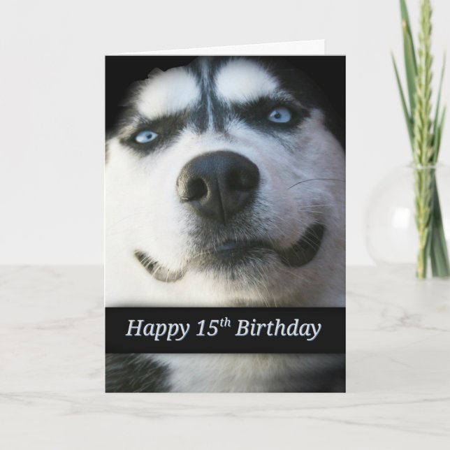 Lycklig 15:e födelsedagen Cute Smiling Husky Hund Kort (Framsida)
