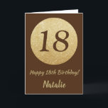Lycklig 18:e födelsedagskortet Brown och Guld Glit Kort<br><div class="desc">Lycklig 18: e födelsedag Brun- och Guld Glitter-kort med personlig namn. Om du vill göra ytterligare anpassningar klickar du på knappen "Anpassa" och användor verktyg som är utformat för att ändra mallen.</div>