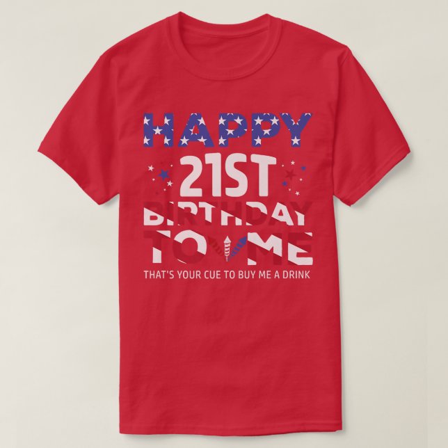 Lycklig 21:a födelsedagen till mig Amerika Patriot T Shirt (Design framsida)
