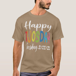Lycklig 22222 Tisdag Tisdag 22 februari 2022 Num T Shirt
