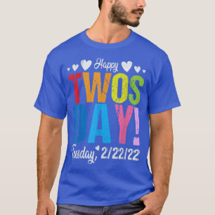 Lycklig 22222 Tisdagen den 22 februari 2022 Tea T Shirt