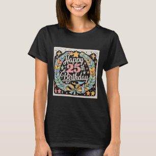 Lycklig 25:e födelsedag Blommigt Stars Womens' T Shirt