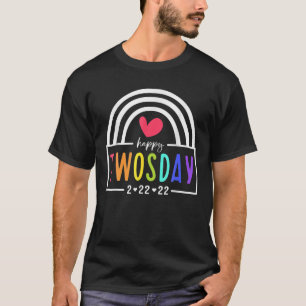 Lycklig 2 22 22 Tosday Tisdagen 22 februari 2022 R T Shirt