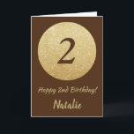Lycklig 2:a födelsedag Brun- och Guld Glitter-kort Kort<br><div class="desc">Lycklig 2:a födelsedagskortet Brown och Guld Glitter med personlig namn. Om du vill göra ytterligare anpassningar klickar du på knappen "Anpassa" och användor verktyg som är utformat för att ändra mallen.</div>
