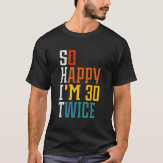 Lycklig: 30 gånger 60 t shirt