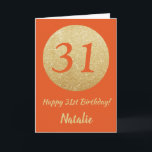 Lycklig 31a Orange födelsedag och Guld Glitter-kor Kort<br><div class="desc">Lycklig 31a Birthday Orange och Guld Glitter Card med personlig namn. Om du vill göra ytterligare anpassningar klickar du på knappen "Anpassa" och användor verktyg som är utformat för att ändra mallen.</div>