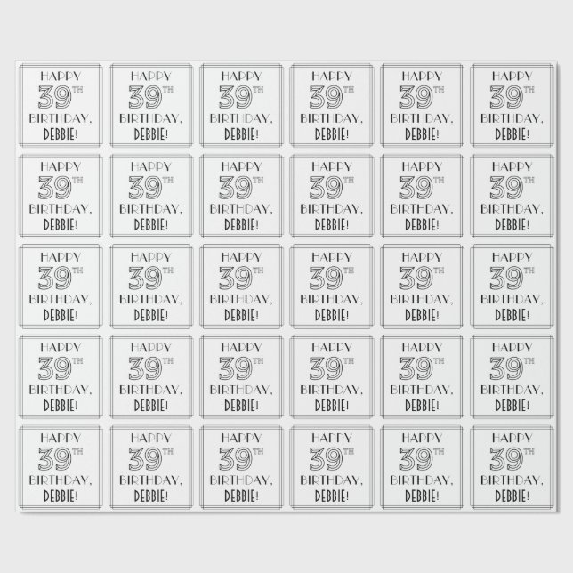 LYCKLIG 39:E BIRTHDAY; Art Deco Stil; eget namn Presentpapper (Seam)
