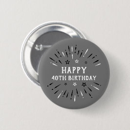Lycklig 40:e födelsedagen Fireworks Grått Black Wh Knapp
