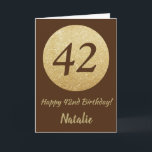 Lycklig 42:a födelsedagskortet Brown och Guld Glit Kort<br><div class="desc">42:a födelsedagskortet Lycklig Brown och Guld Glitter med personlig namn. Om du vill göra ytterligare anpassningar klickar du på knappen "Anpassa" och användor verktyg som är utformat för att ändra mallen.</div>