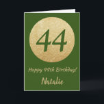 Lycklig 44:e födelsedagskortet Grönt och Guld Glit Kort<br><div class="desc">Grönt i lycklig 44:e födelsedagen och kort i Guld Glitter med personlig namn. Om du vill göra ytterligare anpassningar klickar du på knappen "Anpassa" och användor verktyg som är utformat för att ändra mallen.</div>