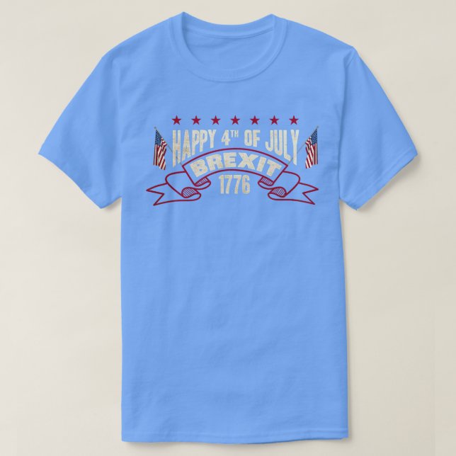 Lycklig 4 juli Brexit 1776 4 juli Patriot T Shirt (Design framsida)