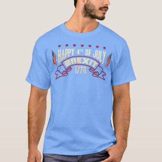 Lycklig 4 juli Brexit 1776 4 juli Patriot T Shirt