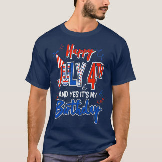 Lycklig 4 juli och ja min födelsedag 4:e t shirt