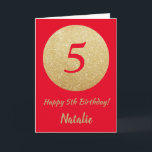 Lycklig 5:e födelsedagen: Rött kort och Glitter Gu<br><div class="desc">Lycklig 5:e födelsedagen Rött kort och Glitter Guld med personlig namn.Om du vill göra ytterligare anpassningar klickar du på knappen Anpassa och användor verktygen som är utformat för att ändra mallen.</div>