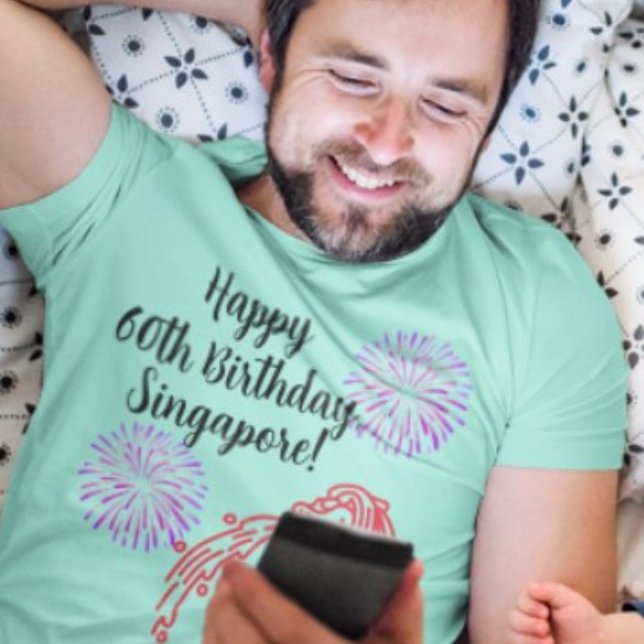 Lycklig 60:e födelsedag Singapore T-Shirt (Skapare uppladdad)