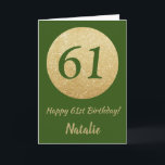 Lycklig 61:a födelsedagskortet Grönt och Guld Glit Kort<br><div class="desc">Lycklig 61:a födelsedag Grönt och Guld Glitter kort med personlig namn. Om du vill göra ytterligare anpassningar klickar du på knappen "Anpassa" och användor verktyg som är utformat för att ändra mallen.</div>