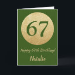 Lycklig 67:e födelsedagskortet Grönt och Guld Glit Kort<br><div class="desc">Lycklig 67:e födelsedag Grönt och Guld Glitter kort med personlig namn. Om du vill göra ytterligare anpassningar klickar du på knappen "Anpassa" och användor verktyg som är utformat för att ändra mallen.</div>