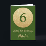 Lycklig 6e födelsedag Grönt och Guld Glitter kort<br><div class="desc">Lycklig 6e födelsedag Grönt och Guld Glitter kort med personlig namn. Om du vill göra ytterligare anpassningar klickar du på knappen "Anpassa" och användor verktyg som är utformat för att ändra mallen.</div>