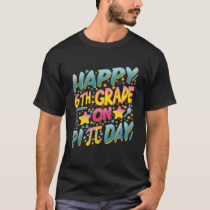 Lycklig 6e sjätte Klass på Pi Day Math Teacher och T Shirt