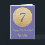 Lycklig 7:e-födelsedagen och Guld Glitter Kort<br><div class="desc">Lycklig 7:e födelsedag och Guld Glitter kort med personlig namn. Om du vill göra ytterligare anpassningar klickar du på knappen "Anpassa" och användor verktyg som är utformat för att ändra mallen.</div>