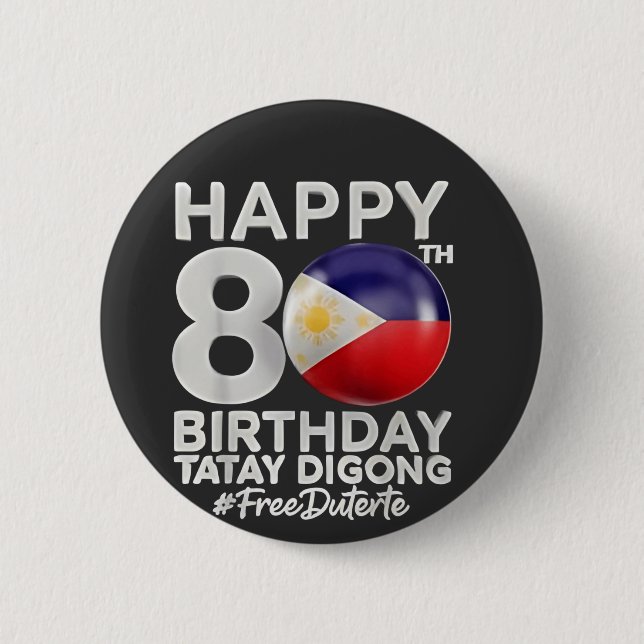 Lycklig 80:e födelsedagen Tatay Digong Duterte PRR Knapp (Framsida)