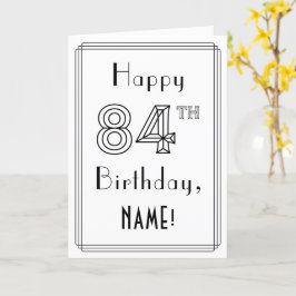Lycklig 84:e födelsedagen, Art Deco Stil w/ anpass Kort