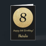 Lycklig 8:e födelsedagskortet Black och Guld Glitt Kort<br><div class="desc">Lycklig 8:e födelsedagskortet Black och Guld Glitter med personlig namn.Om du vill göra ytterligare anpassningar klickar du på knappen Anpassa och användor verktygen som är utformat för att ändra mallen.</div>