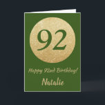 Lycklig 92:a födelsedagen Grönt och Guld Glitter k Kort<br><div class="desc">Lycklig 92:a födelsedag Grönt och Guld Glitter kort med personlig namn. Om du vill göra ytterligare anpassningar klickar du på knappen "Anpassa" och användor verktyg som är utformat för att ändra mallen.</div>