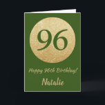 Lycklig 96:e födelsedagskortet Grönt och Guld Glit Kort<br><div class="desc">Lycklig 96:e födelsedagskortet Grönt och Guld Glitter med personlig namn. Om du vill göra ytterligare anpassningar klickar du på knappen Anpassa och användor verktygen som är utformat för att ändra mallen.</div>
