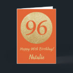 Lycklig 96:e födelsedagskortet Orange och Guld Gli Kort<br><div class="desc">Lycklig 96:e födelsedag Orange och Guld Glitter kort med personlig namn. Om du vill göra ytterligare anpassningar klickar du på knappen "Anpassa" och användor verktyg som är utformat för att ändra mallen.</div>