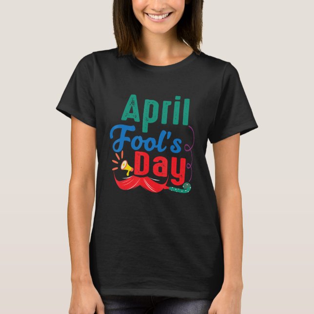 Lycklig April Fools dag Joke Funny T Shirt (Framsida)