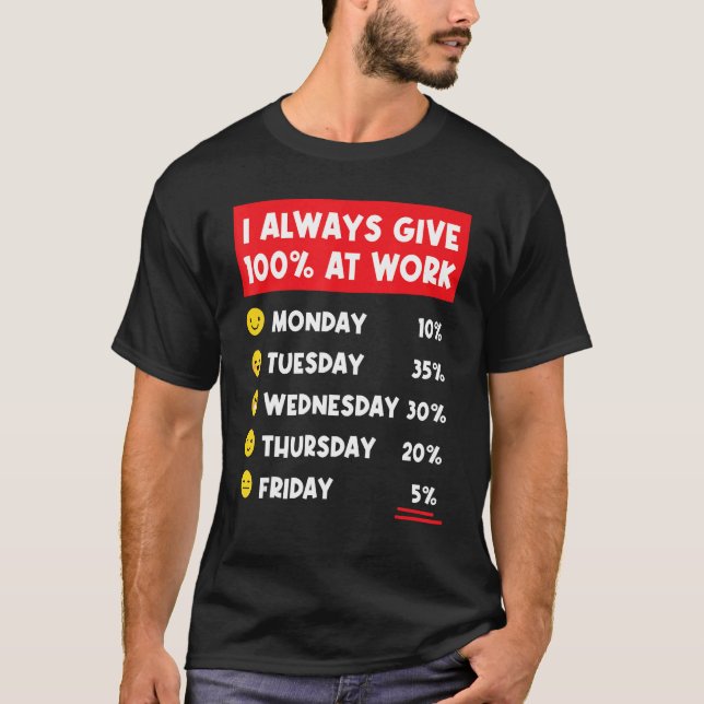Lycklig arbetsdag 100 procent vid arbetsansvarig M T Shirt (Framsida)
