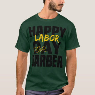 LYCKLIG ARBETSDAG FÖR Barber T Shirt