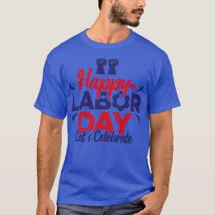 Lycklig arbetsdag gör att vi firar t shirt
