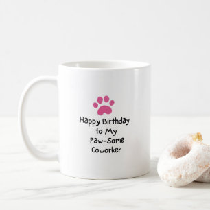 "Lycklig B'day!" Till min pawsome CoWoker Play på Kaffemugg