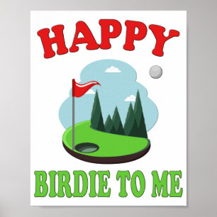 Lycklig Birdie to Me - Lustigt golf to Golfer Birt Poster