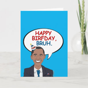 Lycklig Birfday, Bruh Kort